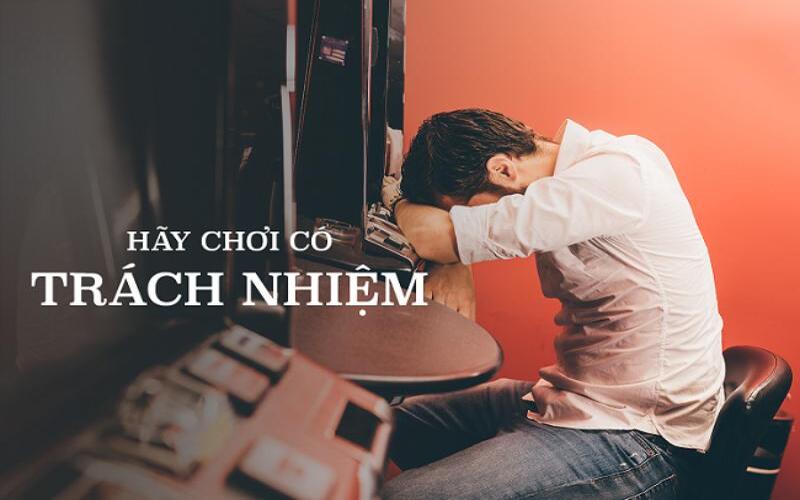 Tìm hiểu về chơi có trách nhiệm 